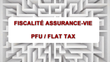 PFU / Flat Tax : les petits contrats d'assurance-vie tout autant concernés que les gros !