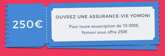 Yomoni Vie : une offre flash jusqu'à 250€ offerts, valable uniquement jusqu'au dimanche 26 mars 2017 !