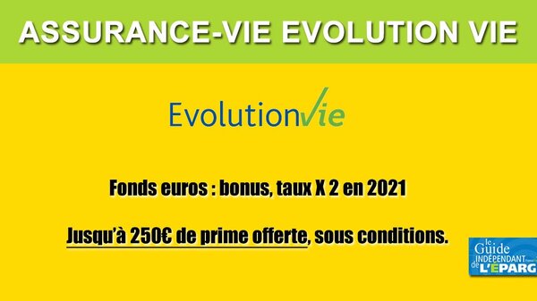 Assurance-Vie Évolution Vie : 100 ou 250 euros offerts et taux fonds euros multiplié par 2, à saisir avant le 3 août 2021 !
