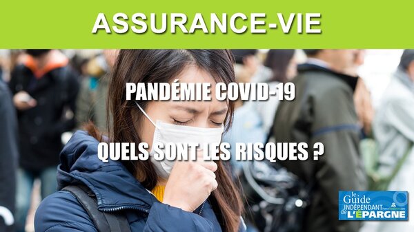 COVID-19 / Assurance-vie : quels risques pour vos contrats ? 