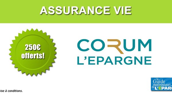 Offre Assurance Vie CORUM LIFE : 250€ offerts sous conditions