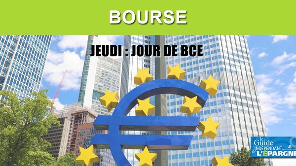 Bourse / Jour de BCE : rien n'a attendre avant 14h30 !
