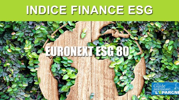 Finance responsable, le nouvel indice référence du secteur : Euronext ESG 80
