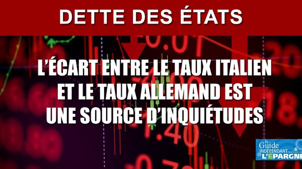 Dettes des États : l'écart entre les taux d'intérêt italien et allemand sous haute surveillance