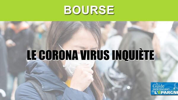 Chute des places boursières, le coronavirus inquiète, le CAC 40 plonge