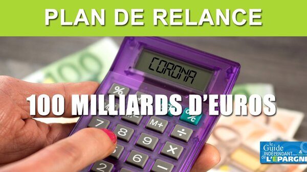 Le plan de relance de 100 milliards d'euros présenté le 28 septembre au Conseil des Ministres