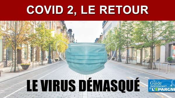 COVID 2 le retour, à peine déconfinés, les craintes d'une seconde vague inquiète les investisseurs