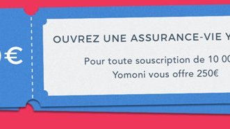 Yomoni Vie : une offre flash jusqu'à 250€ offerts, valable uniquement jusqu'au dimanche 26 mars 2017 !