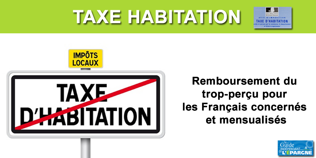 Taxe d'habitation : 6,3 millions de personnes remboursées du trop-perçu directement sur leur compte courant Taxe d'habitation : 6,3 millions de personnes remboursées du trop-perçu directement sur leur compte courant