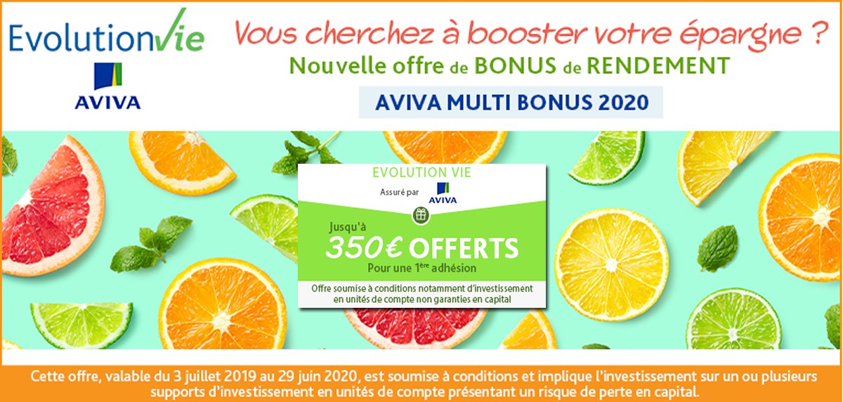 Assurance-Vie Evolution Vie : 350€ offerts et taux de rendement du fonds euros multiplié par 2 en 2019 et 2020 Assurance-Vie Evolution Vie : 350€ offerts et taux de rendement du fonds euros multiplié par 2 en 2019 et 2020