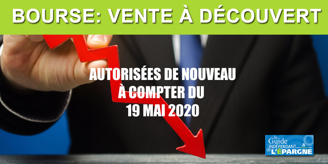 CAC40 : les ventes à découvert de nouveau autorisées à partir du 19 mai 2020 CAC40 : les ventes à découvert de nouveau autorisées à partir du 19 mai 2020