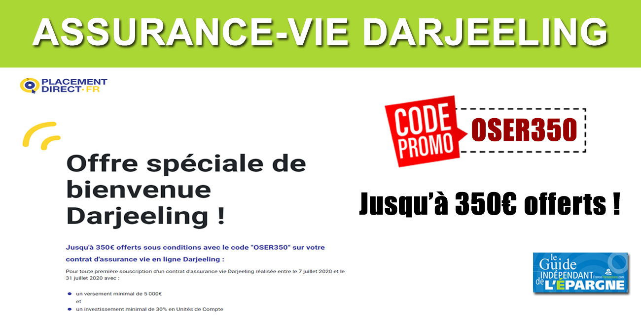 Assurance-vie Darjeeling : jusqu'à 350 euros offerts sous conditions, à saisir avant le 31 juillet 2020 Assurance-vie Darjeeling : jusqu'à 350 euros offerts sous conditions, à saisir avant le 31 juillet 2020