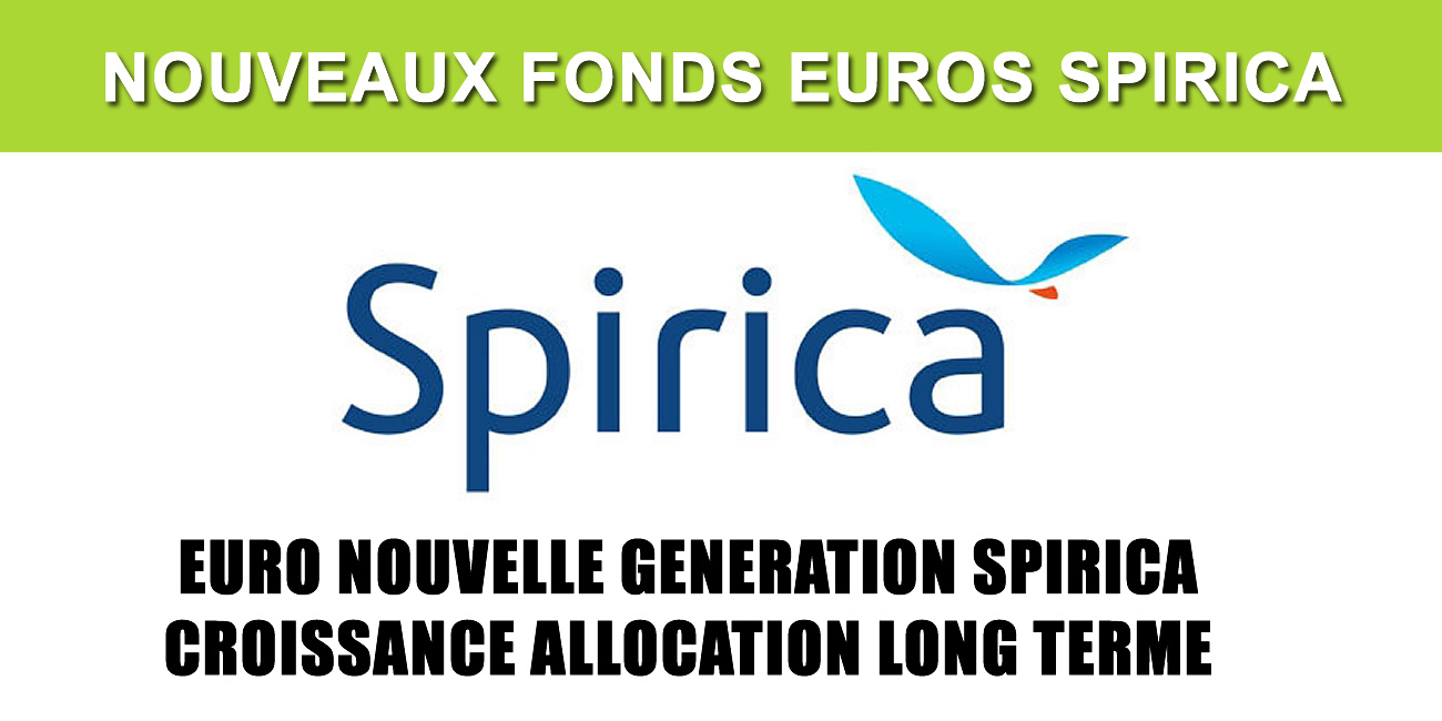 Assurance-Vie Spirica : Faut-il se précipiter pour verser sur le fonds Euro Allocation Long Terme 2 avant sa fermeture ? Assurance-Vie Spirica : Faut-il se précipiter pour verser sur le fonds Euro Allocation Long Terme 2 avant sa fermeture ?