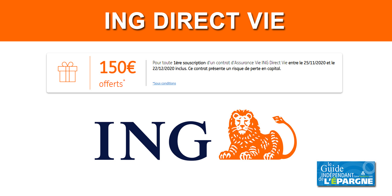 Assurance-Vie ING Direct Vie : 150€ offerts pour 300€ versés, jusqu'au 22 décembre 2020 Assurance-Vie ING Direct Vie : 150€ offerts pour 300€ versés, jusqu'au 22 décembre 2020