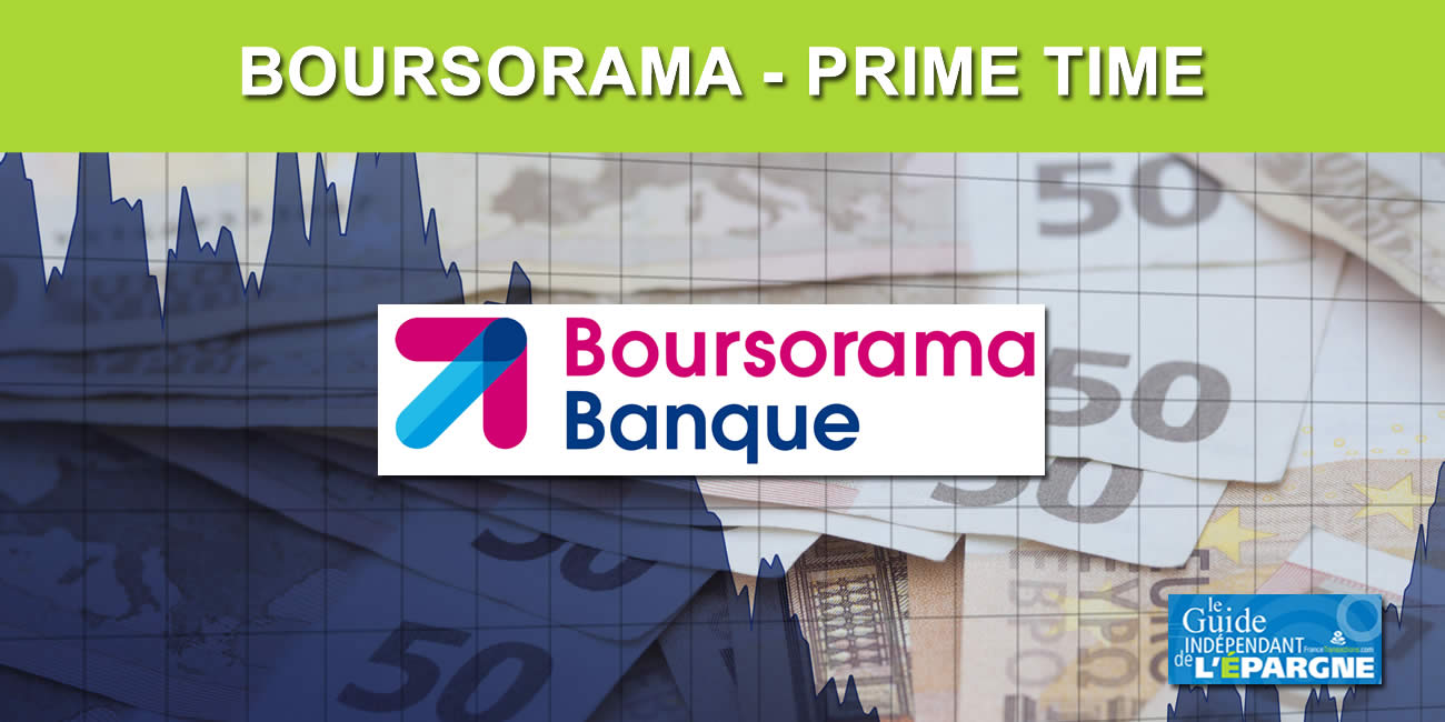 Boursorama lance PrimeTime : un accès spécifique à certaines opérations de bourse, jusqu'alors réservées aux professionnels Boursorama lance PrimeTime : un accès spécifique à certaines opérations de bourse, jusqu'alors réservées aux professionnels