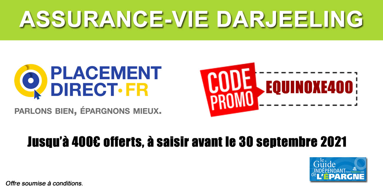 Assurance-vie Darjeeling : jusqu'à 400 euros offerts à saisir avant le 30 septembre 2021 Assurance-vie Darjeeling : jusqu'à 400 euros offerts à saisir avant le 30 septembre 2021