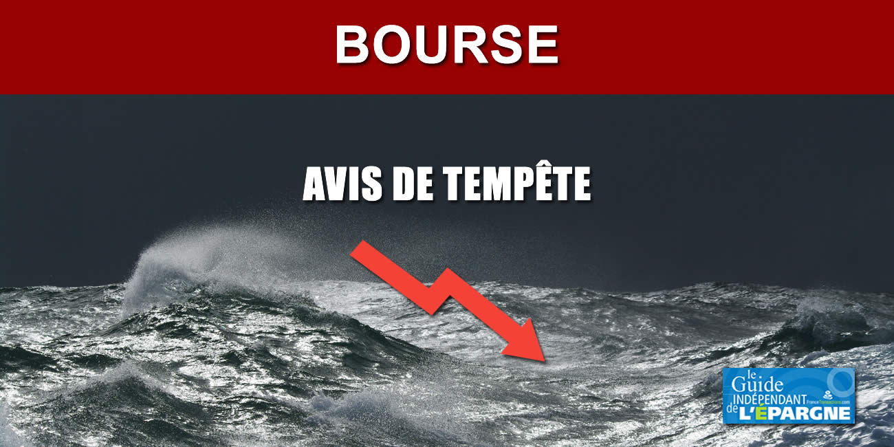 Bourse : avis de mauvais temps sur les places financières Bourse : avis de mauvais temps sur les places financières