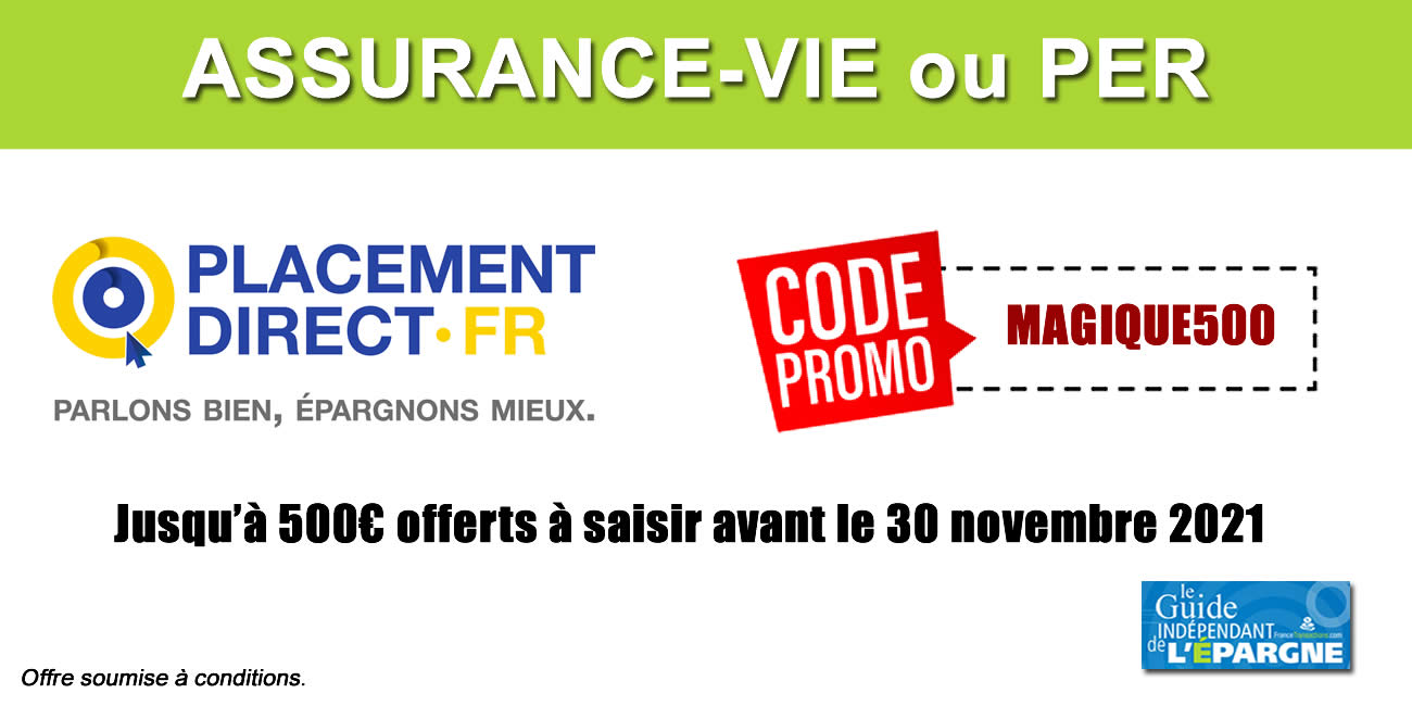 Assurance-vie Darjeeling ou PER Placement Direct : offre de bienvenue exceptionnelle, jusqu'à 500 euros offerts, à saisir avant le 30 novembre 2021 Assurance-vie Darjeeling ou PER Placement Direct : offre de bienvenue exceptionnelle, jusqu'à 500 euros offerts, à saisir avant le 30 novembre 2021