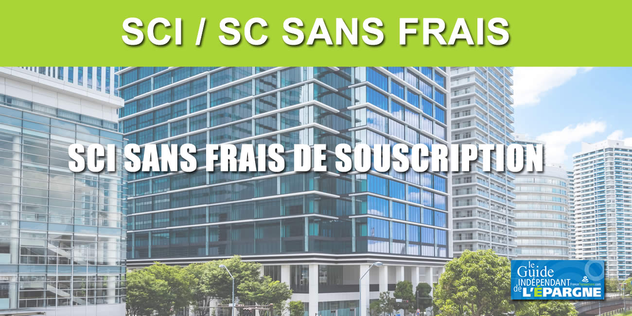 SCI sans frais de souscription SCI sans frais de souscription