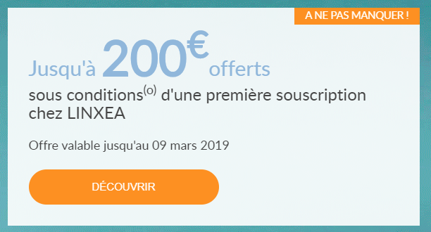 Offres de bienvenue Linxea, 100€ ou 200€ offerts, selon le contrat, votre versement, et les conditions, jusqu'au 9 mars 2019 Offres de bienvenue Linxea, 100€ ou 200€ offerts, selon le contrat, votre versement, et les conditions, jusqu'au 9 mars 2019