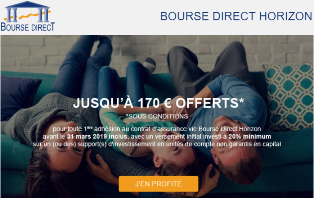 Assurance-Vie Bourse Direct Horizon : jusqu'à 170€ offerts à saisir avant le 31 mars 2019, sous conditions Assurance-Vie Bourse Direct Horizon : jusqu'à 170€ offerts à saisir avant le 31 mars 2019, sous conditions